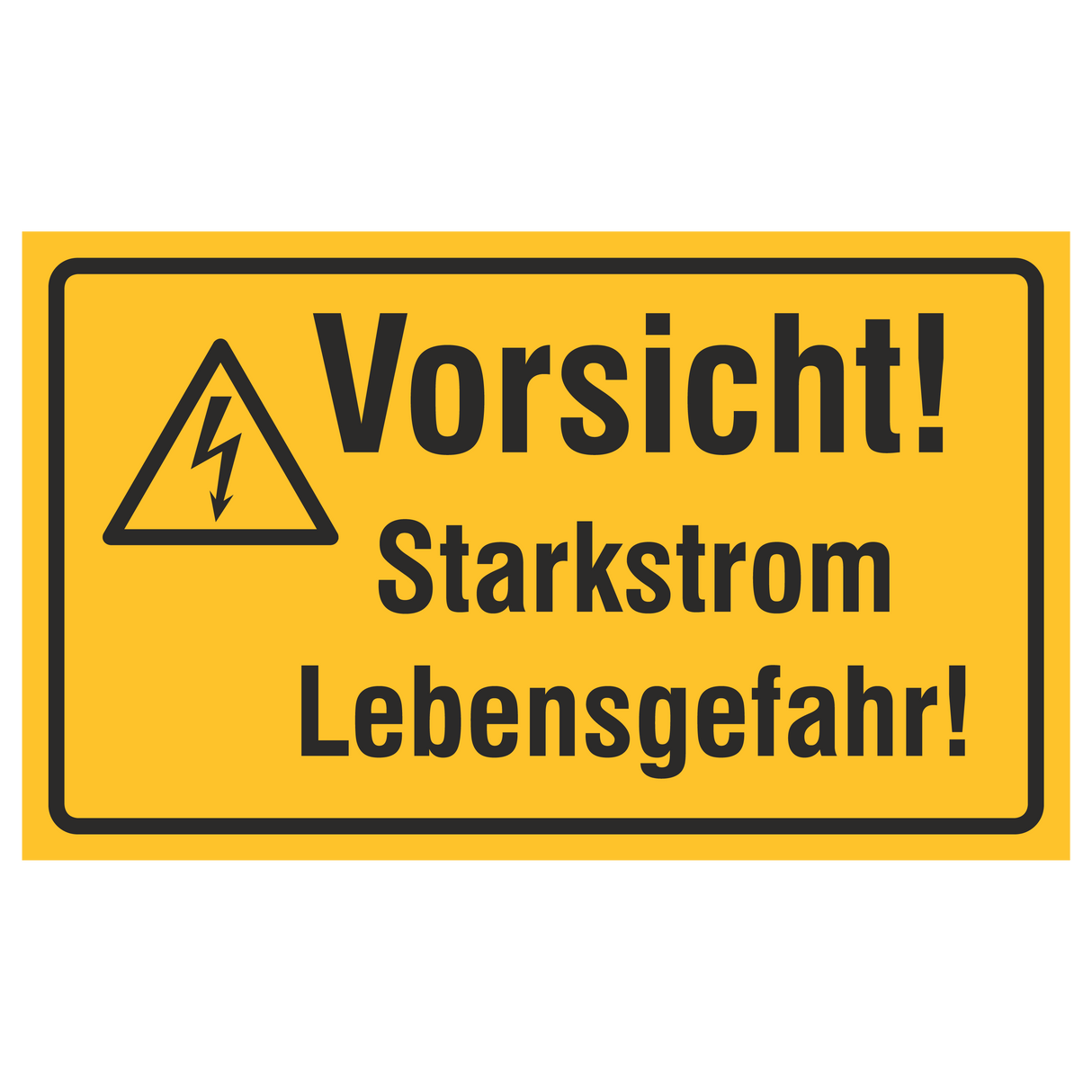 Vorsicht! Starkstrom Lebensgefahr!