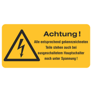 Alle entsprechend gekennzeichneten Teile stehen auch bei ausgeschaltetem Hauptschalter noch unter Spannung