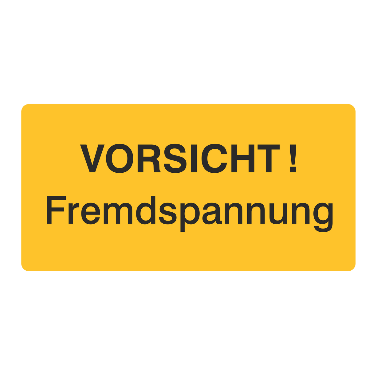 Vorsicht! Fremdspannung