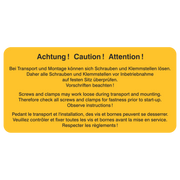 Bei Transport und Montage können sich Schrauben und Klemmstellen lösen...