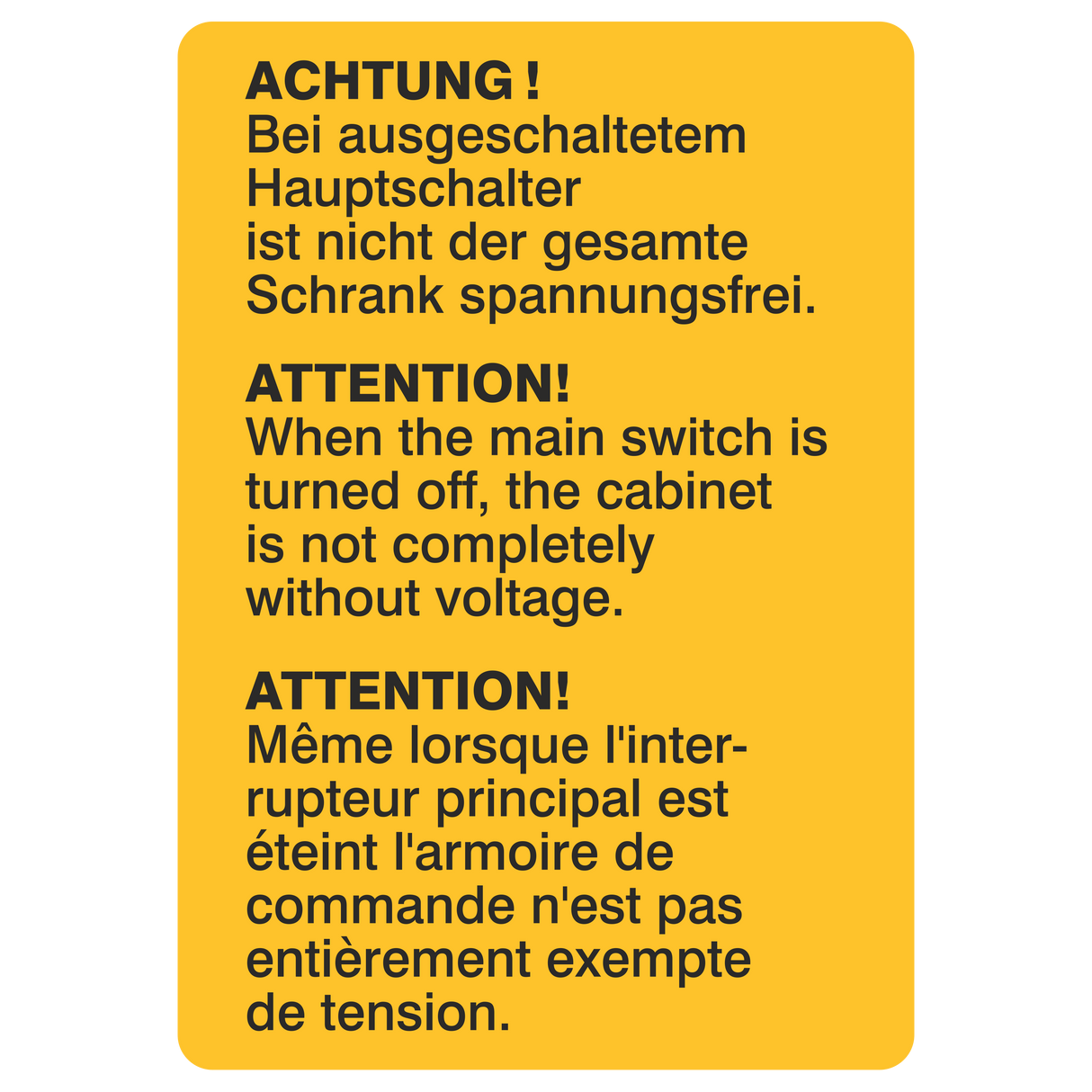 Bei ausgeschaltetem Hauptschalter ist nicht der gesamte Schrank spannungsfrei