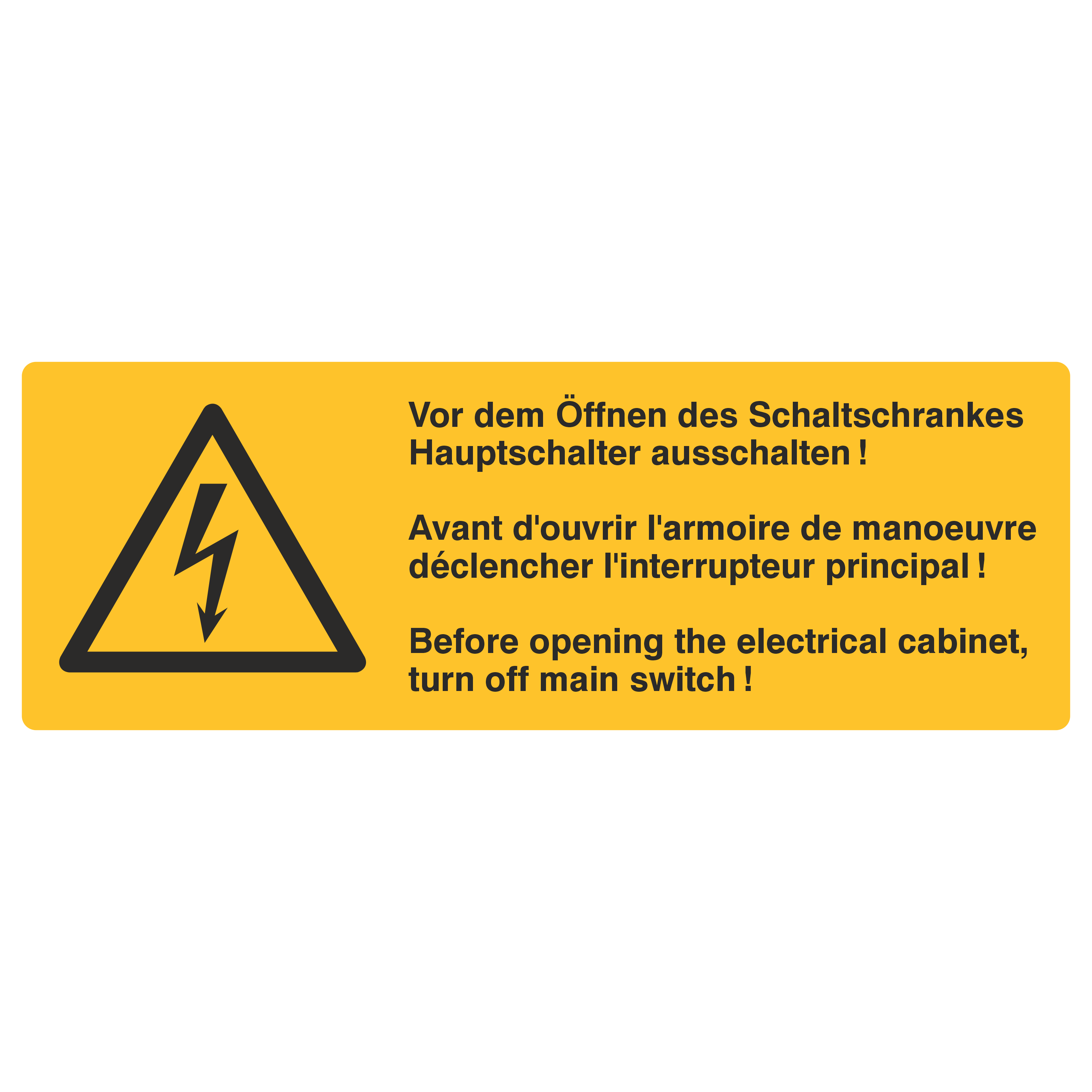 Vor dem Öffnen des Schaltschrankes Hauptschalter ausschalten