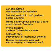 Vor dem Öffnen Hauptschalter auf 0 stellen