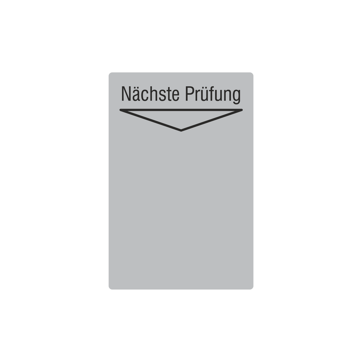 Grundplakette für Prüfetiketten / Nächste Prüfung / silber