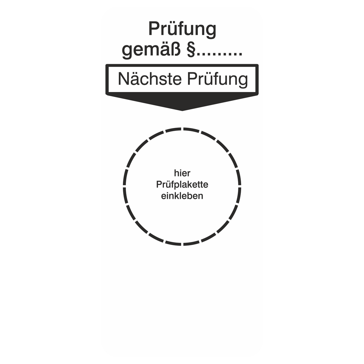 Grundplakette für Prüfetiketten / "Nächste Prüfung"