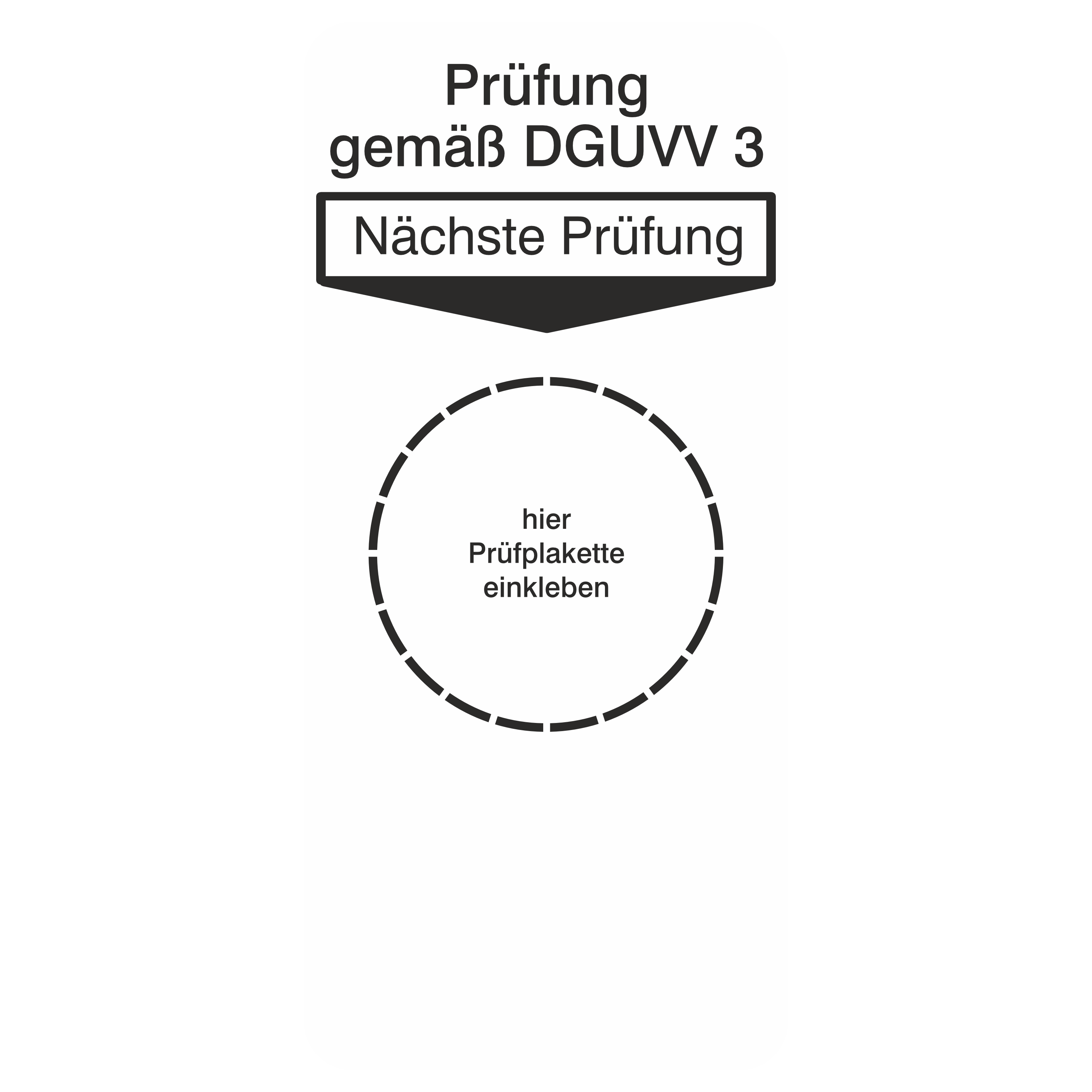 Grundplakette für Prüfetiketten / "Nächste Prüfung" gemäß DGUVV 3 nach Wunsch 30x65mm