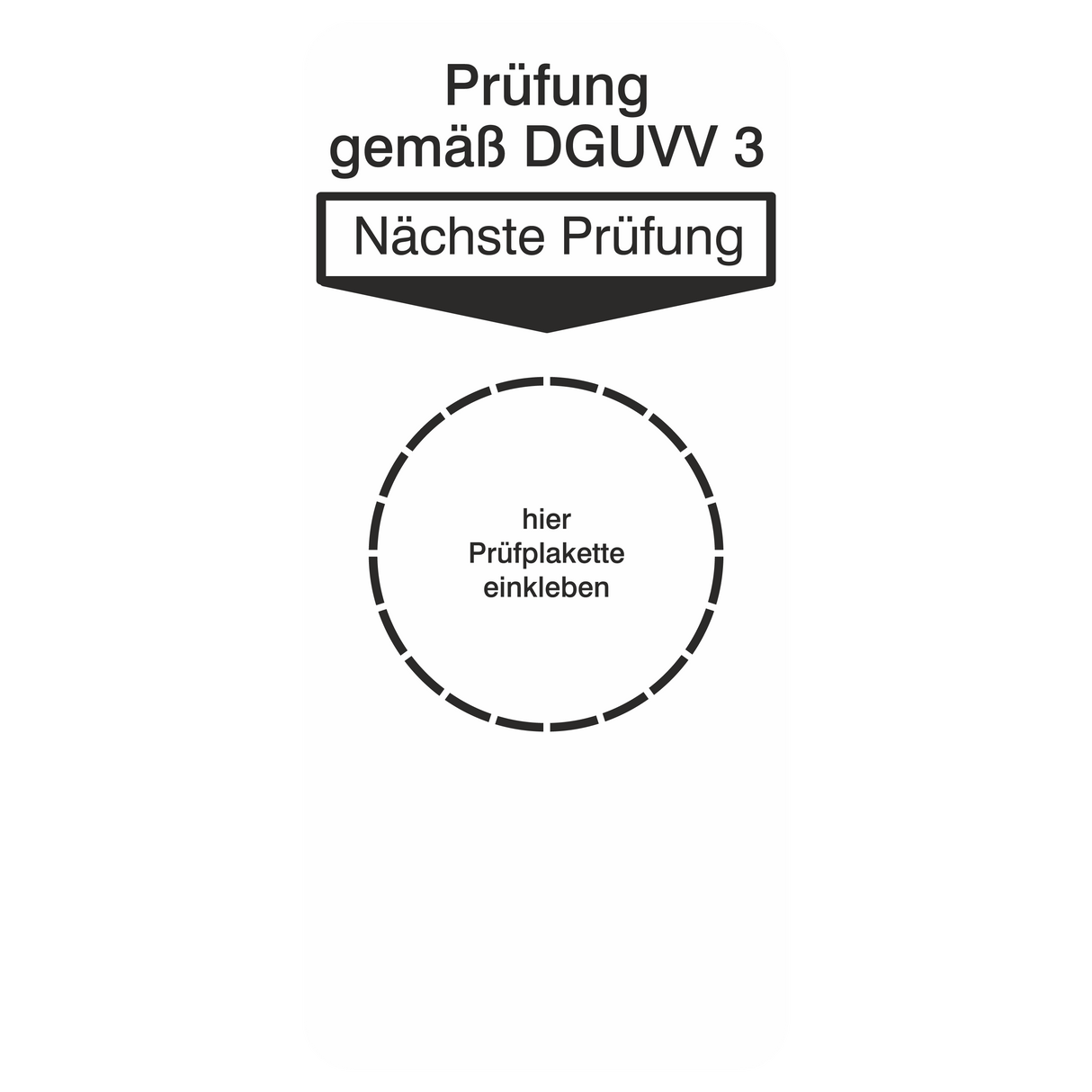 Grundplakette für Prüfetiketten / "Nächste Prüfung" gemäß DGUVV 3