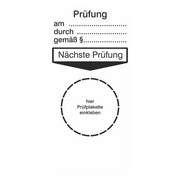 Grundplakette für Prüfetiketten / "Nächste Prüfung" / am/durch