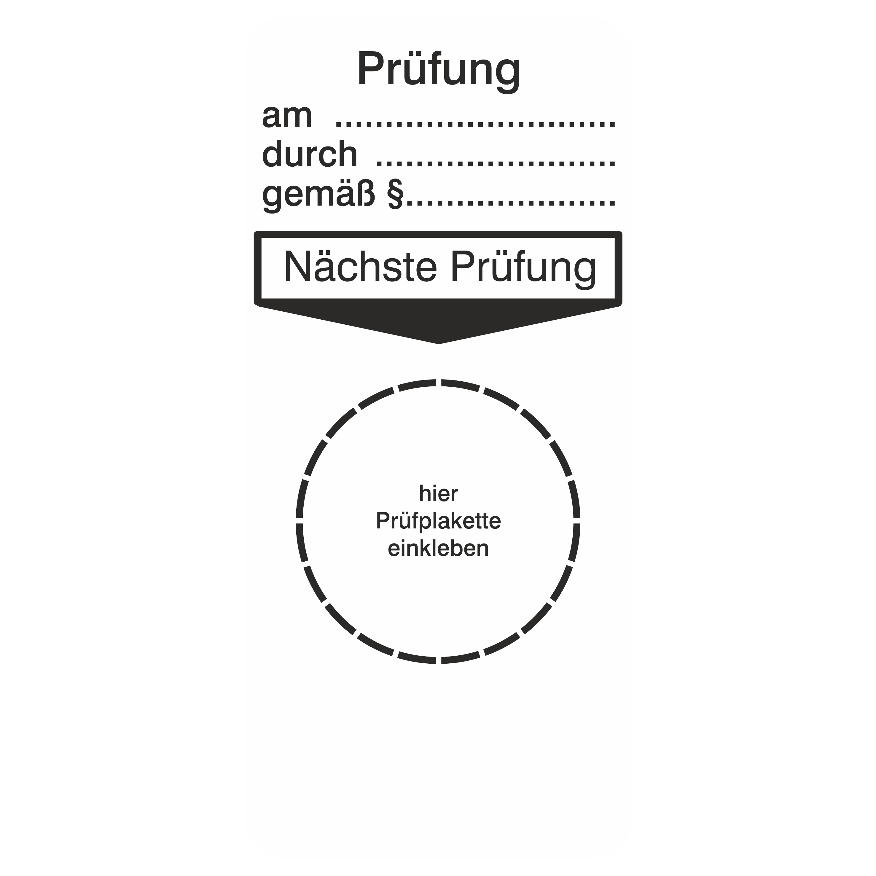 Grundplakette für Prüfetiketten / "Nächste Prüfung" / am/durch