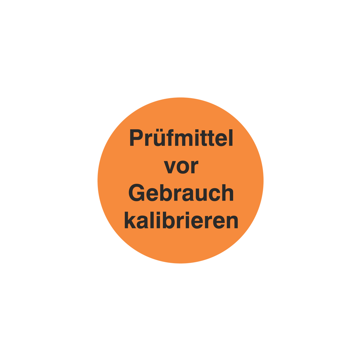 Prüfmittelkennzeichnung / Prüfmittel vor Gebrauch kalibrieren