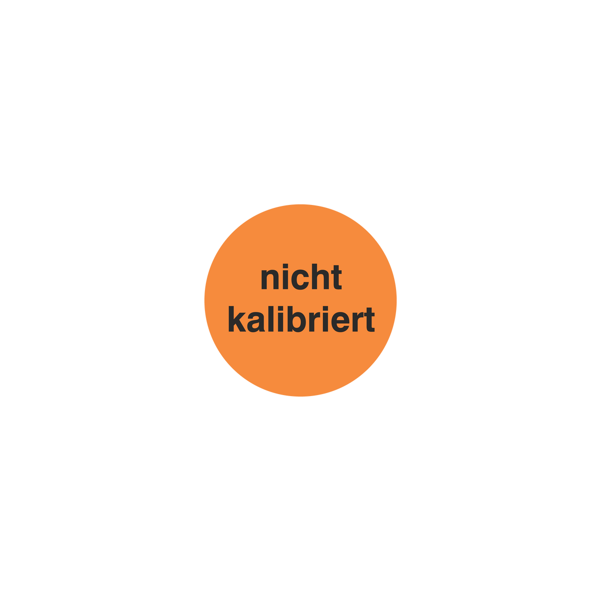 Prüfmittelkennzeichnung / nicht kalibriert