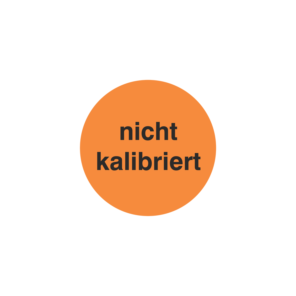 Prüfmittelkennzeichnung / nicht kalibriert