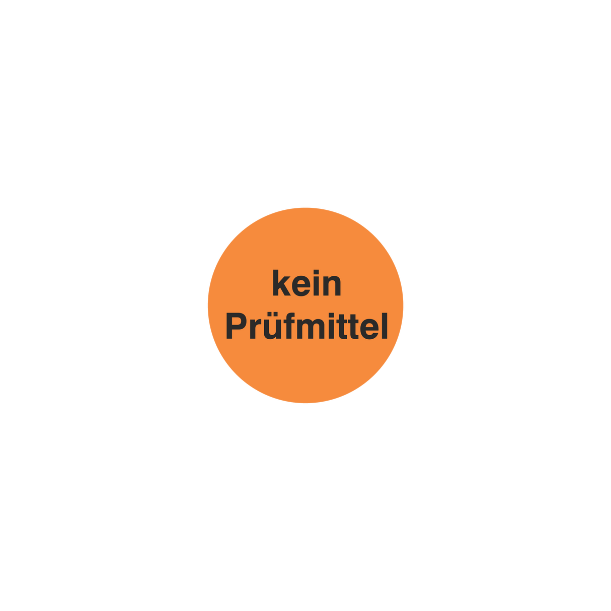 Prüfmittelkennzeichnung / Kein Prüfmittel