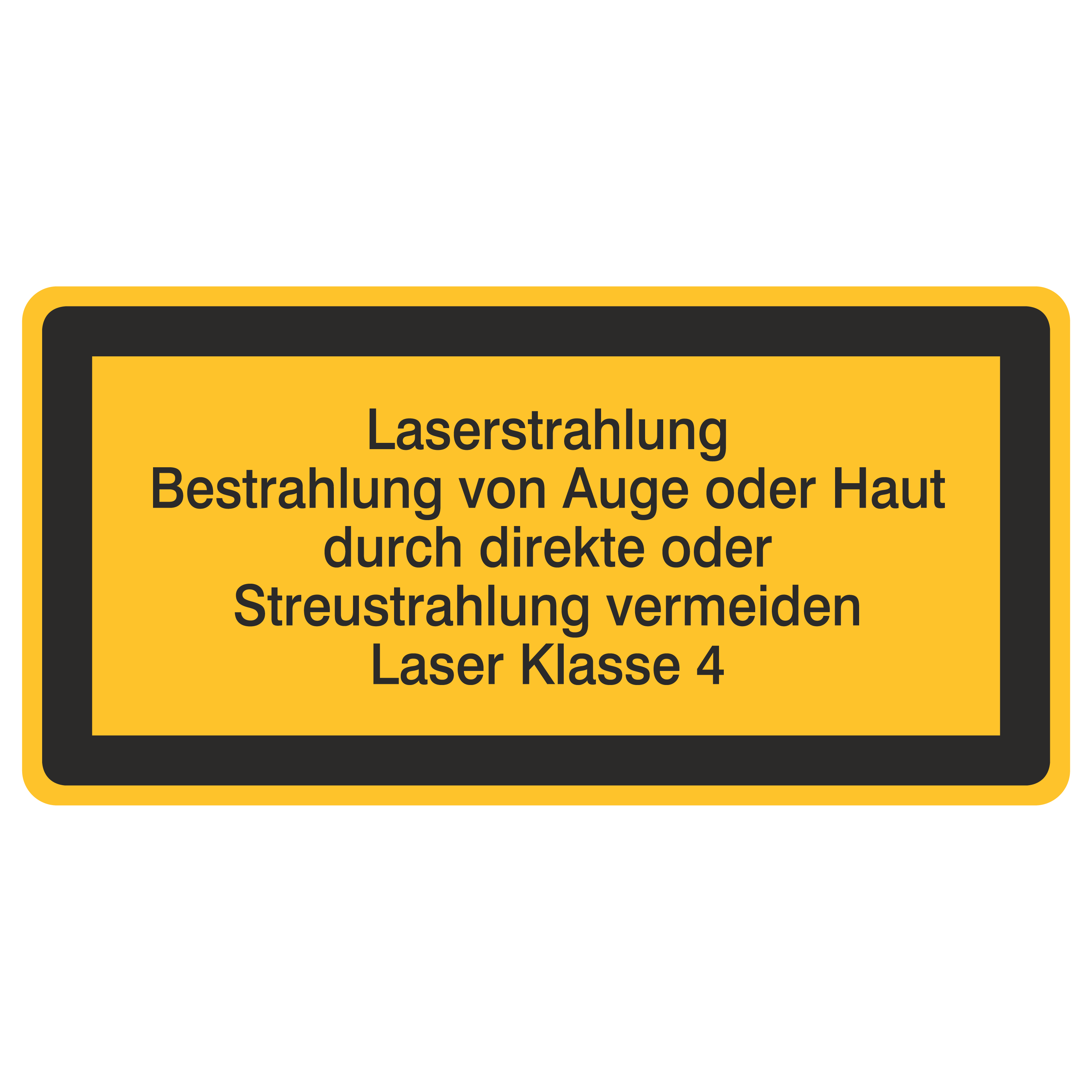 Laserwarnetikett / Laserstrahlung Bestrahlung von Auge oder Haut durch direkte oder Streustrahlung vermeiden / Laser Klasse 4