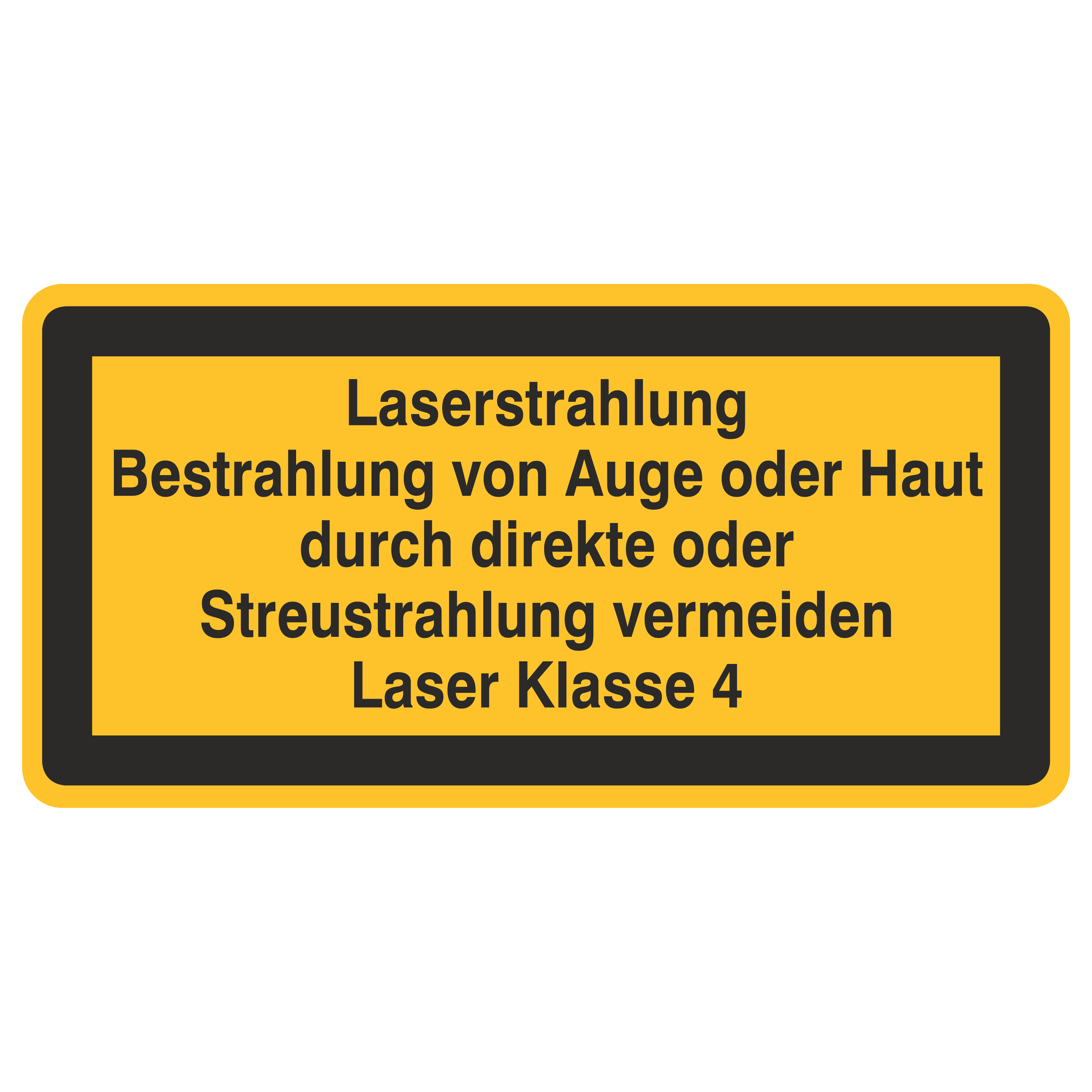 Laserwarnetikett / Laserstrahlung Bestrahlung von Auge oder Haut durch direkte oder Streustrahlung vermeiden / Laser Klasse 4
