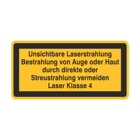 Laserwarnetikett / Unsichtbare Laserstrahlung Bestrahlung von Auge oder Haut durch direkte oder Streustrahlung vermeiden / Laser Klasse 4