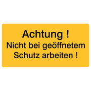 Betriebskennzeichnung / Achtung Nicht bei geöffnetem Schutz arbeiten