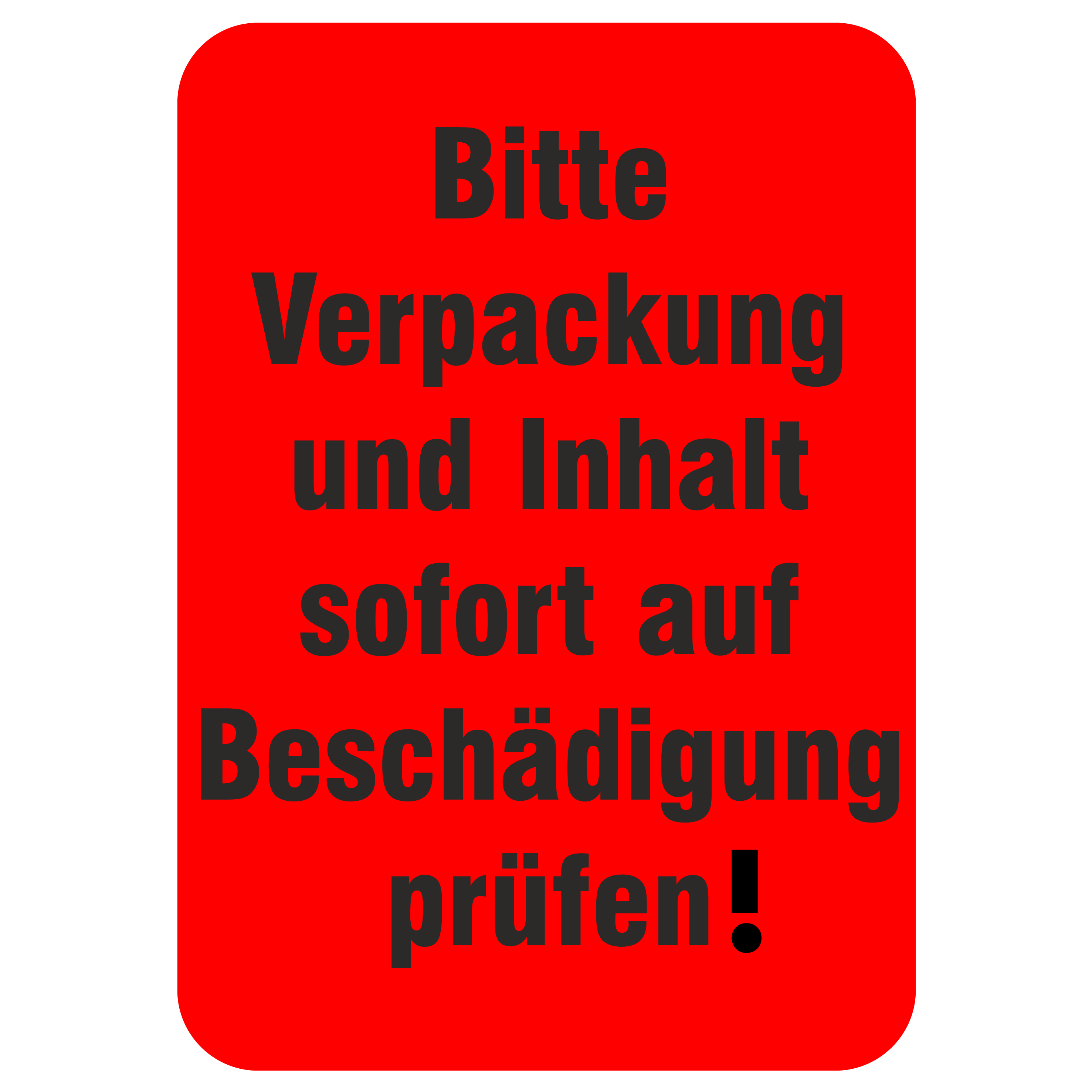 Verpackungskennzeichnung - Bitte Verpackung und Inhalt sofort auf Beschädigung prüfen!